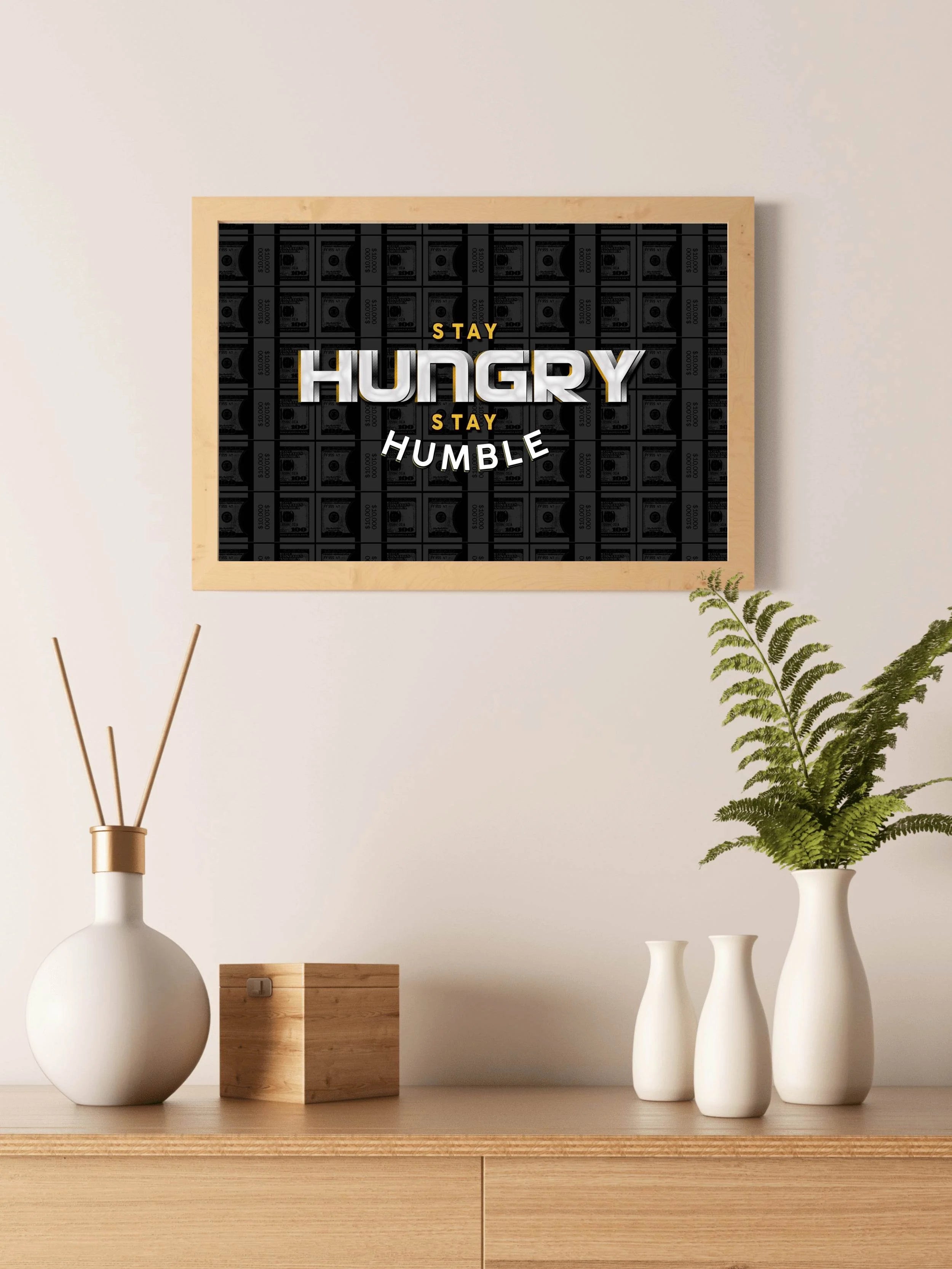 Stay Humble Stay Hungry Wall Art - beink online art store