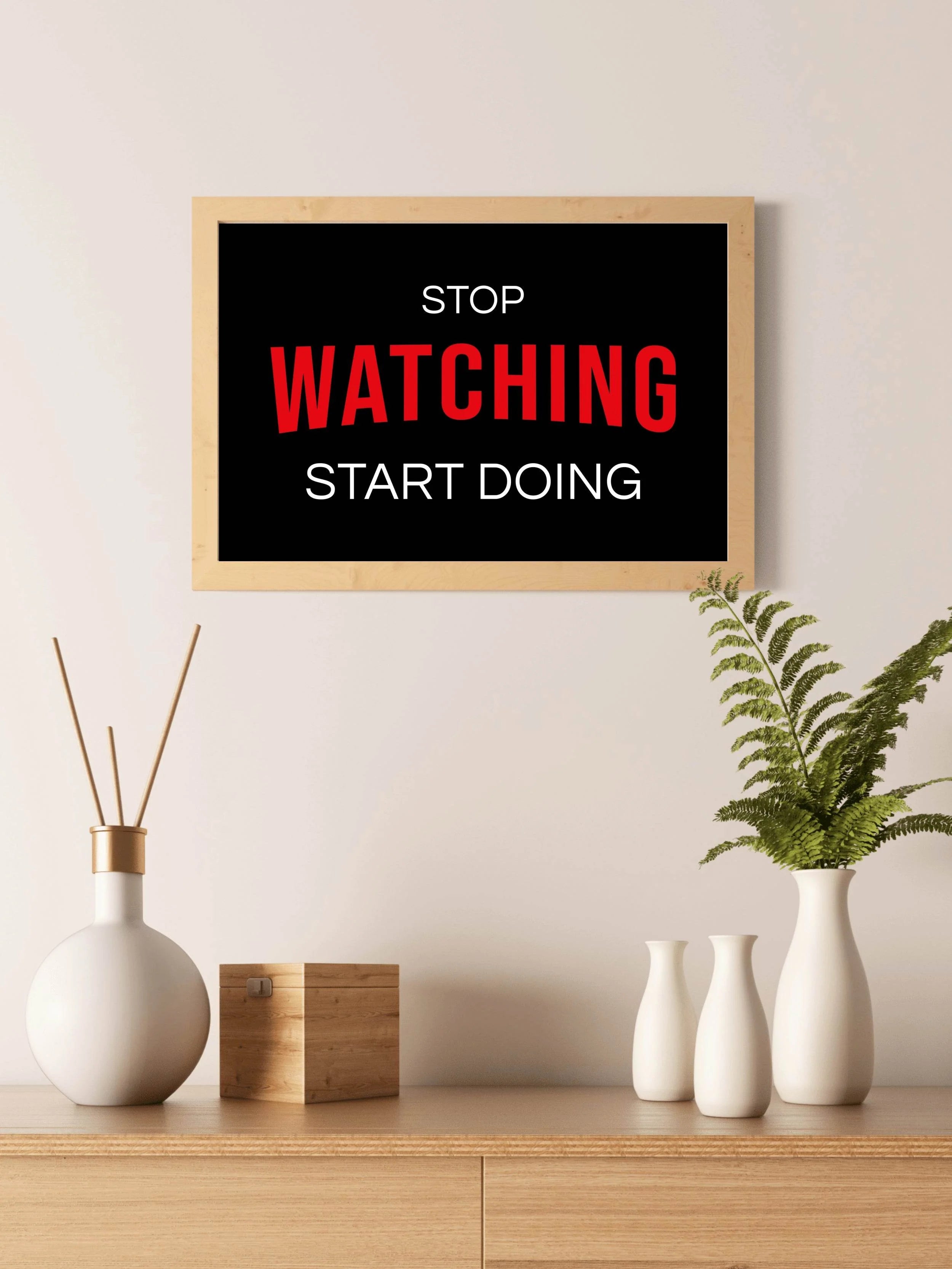 Stop Watching Start Doing Motivational Wall Art - beink online art store